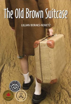 The Old Brown Suitcase- A Teenager's Story of War & Peace