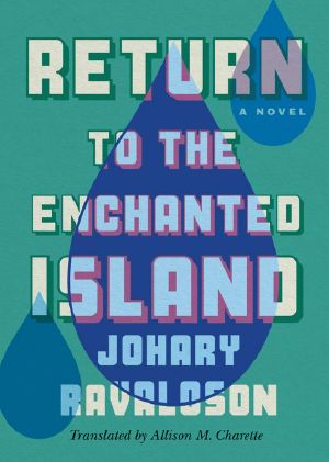 Return to the Enchanted Island · A Novel