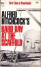 Alfred Hitchcock’s Hard Day at the Scaffold