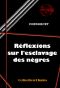 Réflexions Sur L'Esclavage Des Nègres