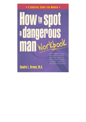 How to Spot a Dangerous Man Workbook · A Survival Guide for Women