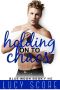 Holding on to Chaos: A Small Town Love Story (Blue Moon Book 5)