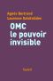 OMC, le pouvoir invisible