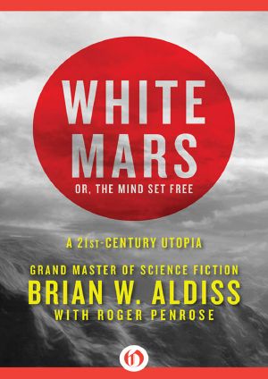 White Mars · Or, the Mind Set Free