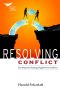 Resolving Conflict · Ten Steps for Turning Negatives to Positives