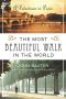 The Most Beautiful Walk in the World