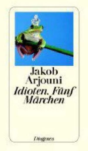 Idioten, Fünf Märchen