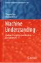 Machine Understanding, Machine Perception and Machine Perception MU