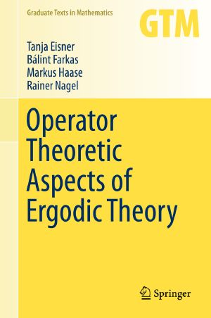 Operator Theoretic Aspects of Ergodic Theory