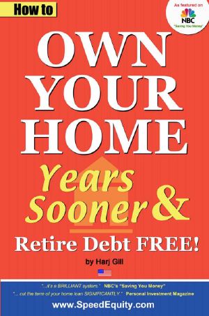 USA Ed. How to Own Your Home Years Sooner & Retire Debt Free