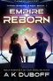 Empire Reborn (Taran Empire Saga Book 1): A Cadicle Space Opera