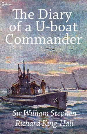 The Diary of a U-Boat Commander