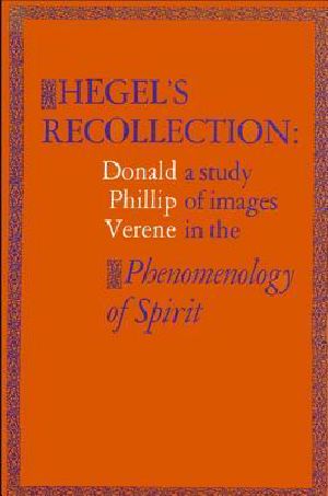 Hegel's Recollection · A Study of Images in the Phenomenology of Spirit