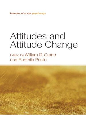 Attitudes and Attitude Change (Frontiers of Social Psychology)