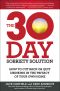 The 30-Day Sobriety Solution- How to Cut Back or Quit Drinking in the Privacy of Your Own Home