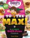 Hungry Girl to the Max!: The Ultimate Guilt-Free Cookbook