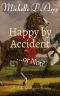 Happy by Accident... or Not? · A Pride and Prejudice variation