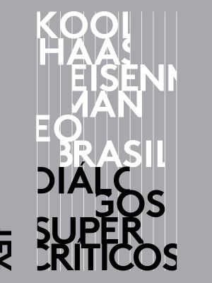 Koolhaas, Eisenman E O Brasil