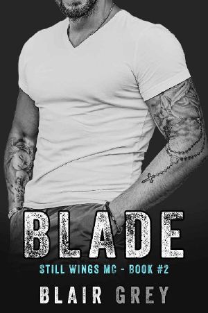 Blade · an MC Romance (Steel Wings MC Book 2)