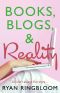 Books, Blogs, & Reality