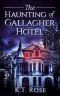 The Haunting of Gallagher Hotel · A Supernatural Horror Novel