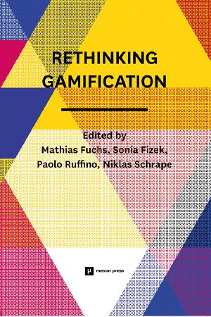 Rethinking Gamification