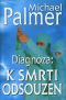 Diagnoza - K Smrti Odsouzen