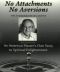 No Attachments, No Aversions · the Autobiography of a Master