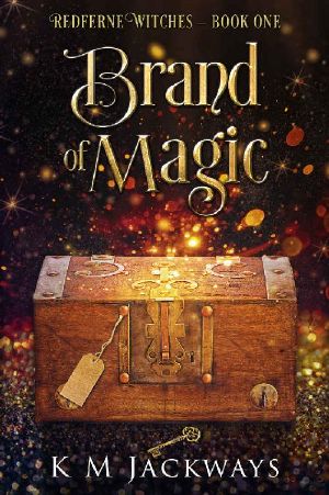 Brand of Magic · A Contemporary Witchy Fiction Novella (Redferne Witches Book 1)