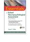 Essentials of School Neuropsychological Assessment