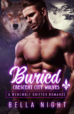 Buried: A Werewolf Shifter Romance Novel (Crescent City Wolves Series Book 4)