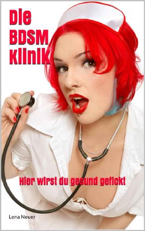 Die BDSM Klinik Hier wirst du gesund gefickt