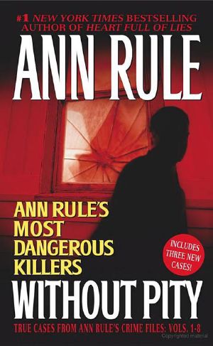 Without Pity · Ann Rule's Most Dangerous Killers