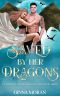 Saved by Her Dragons (Fated Mate of the Dragon Clans Book 3)