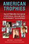 American Trophies · How US POWs Were Surrendered to North Korea, China, and Russia by Washington’s “Cynical Attitude”