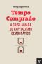 Tempo comprado · a crise adiada do capitalismo democrático