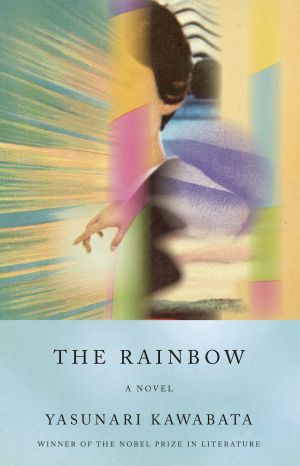 The Rainbow, A Novel