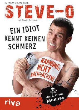 Ein Idiot Kennt Keinen Schmerz · Der Star Aus Jackass