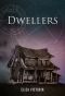 Dwellers