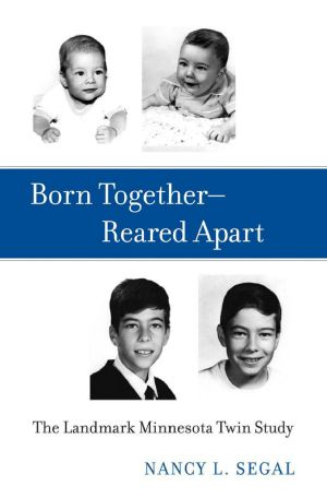 Born Together—Reared Apart · The Landmark Minnesota Twin Study