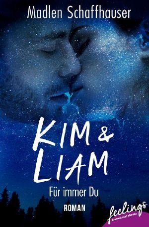 Kim & Liam – Für immer Du · Roman