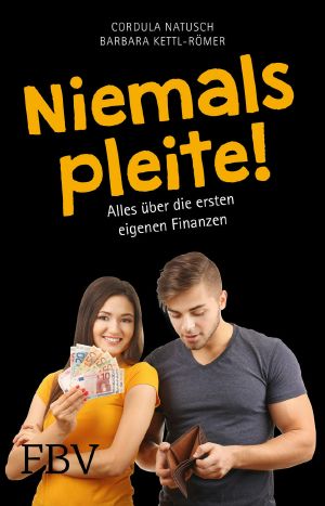 Niemals pleite! Alles über die ersten eigenen Finanzen