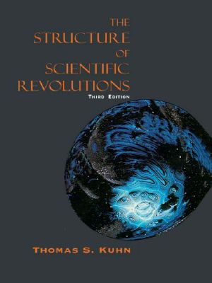 The Structure of Scientific Revolutions, Volume II, Number 2 (Second Edition, Enlarged)