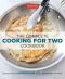 The Complete Cooking for Two Cookbook · 650 Recipes for Everything You'll Ever Want to Make