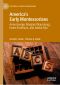 America’s Early Montessorians, Anne George, Margaret Naumburg, Helen Parkhurst and Adelia Pyle