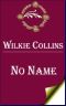 No Name by Wilkie Collins