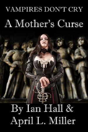 Vampires Don't Cry · A Mother's Curse