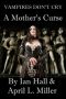 Vampires Don't Cry · A Mother's Curse