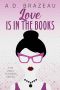 Love is in the Books: A Contemporary Romance Sprinkled with Chick-Lit and Rom-Com (The Page Turners Series)