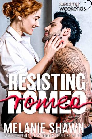 Resisting Romeo (Steamy Weekends Book 3)